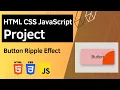HTML CSS JavaScript Project - Button Ripple Effect