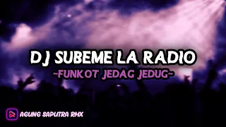 DJ SUBEME LA RADIO FUNKOT MENGKANE