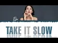 Download Lagu EJAE – TAKE IT SLOW (WOMAN OF 9.9 BILLION OST PART 3) Lyrics