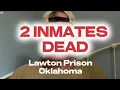 2 Inmates Dead Lawton Prison
