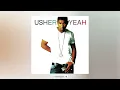Usher - Yeah! (feat. Lil Jon & Ludacris)