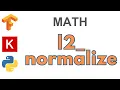 84 l2 - normalize TensorFlow Tutorial