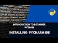 Introduction to beginner Python 2024 - Installing Pycharm IDE for Python and basic data types