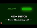 Neon Light Button Animation Effects on Hover CSS Snake Border Coding Tutorials