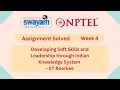 Developing Soft Skills and Leadership through Indian Knowledge System Week 4 NPTEL 2026