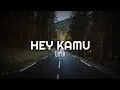 Download Lagu Senyumanmu buat ku tersenyum malu - lirik lagu hey kamu