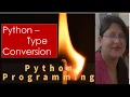 Python - Type Conversion by Shilpi Agrawal