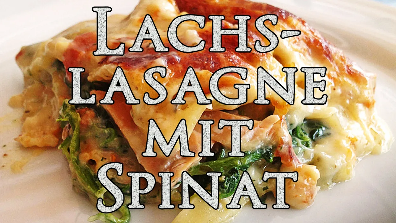 Spinat - Lachs Lasagne! / Spinach - Salmon Lasagna! The Lasagna that makes you fly!