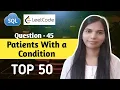 45 Patients With a Condition SQL Interview Questions and Answers