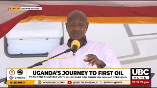 UGANDA’S FIRST OIL: MUSEVENI URGES MAXIMUM OIL UTILIZATION TO BOOST ECONOMIC GROWTH
