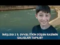 Download Lagu TƏCİLİ: İmişlidə itkin düşən Rasimin qalıqları tapılıb? - Rəsmi CAVAB GƏLDİ
