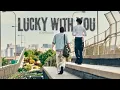 Lagu DUANG WITH YOU SERIES || OST-01 [FAN MADE] - LUCKY WITH YOU🎨🎸✨