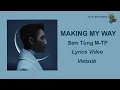 Vietsub + Lyrics | MAKING MY WAY - Sơn Tùng M-TP
