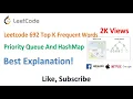 Leetcode 692 Top K Frequent Words - Java Solution Using Priority Queue And HashMap