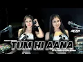 Download Lagu FUNKOT INDIA -  TUM HI AANA  [ COVER ] VERSION BY: DJ AISSH ICYTONE