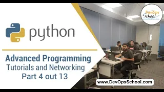 Python Advanced Programming Tutorials and Networking Part 4 out 13 By DevOpsSchool