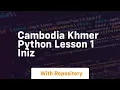 Cambodia khmer python lesson 1 iniz