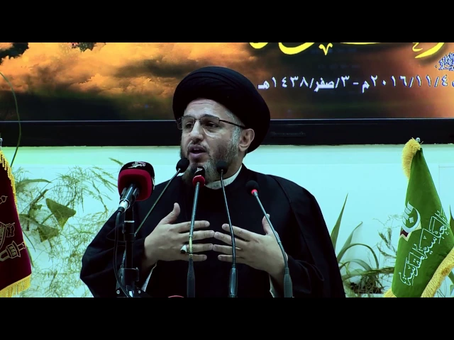 ⁣دور المرأة الرسالي : الزهراء و الحوراء (ع) نموذجا / السيد حسين الحكيم يوم 3 صفر 1438 هـ