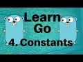 Constants - Go Lang Programming Tutorial Part 4