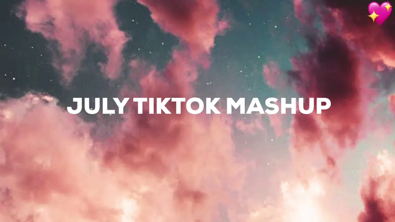 july tiktok mashup