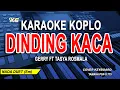 Download Lagu Dinding Kaca Karaoke Duet (Gerry Mahesa Ft. Tasya Rosmala) Dangdut Koplo Version