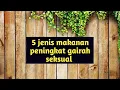 Download Lagu 5 Jenis makanan peningkat gairah seksual @ZaidanArsakha