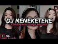 Download Lagu DJ MENEKETEHE X BANGUN TIDUR SELFIE‼️DJ TIKTOK VIRAL MANGKANE FULL BASS TEBARU‼️