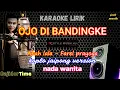Lagu OJO DI BANDINGKE KARAOKE KOPLO JAIPONG