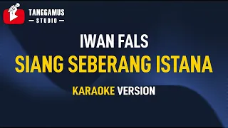 Download Karaoke Iwan Fals - Siang Seberang Istana MP3