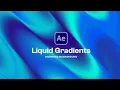 After Effects Liquid Gradients Tutorial