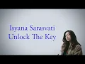Isyana Sarasvati - UNLOCK THE KEY (Lirik dan Terjemahan Bahasa Indonesia