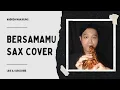 Bersamamu - Jaz (Andrew Saxophone Cover)
