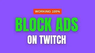How to block ads on Twitch 2026 EDITION