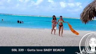 SSL 339 ~ Gotta love BABY BEACH!