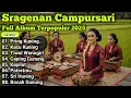 Download Lagu TOP ALBUM SRAGENAN CAMPURSARI KOPLO 2025 ‼️ TEMBANG JAWA MERDU RENCANG NGOPI JAMPI SAYAH