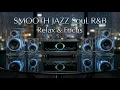 Smooth Jazz Soul R B - Midnight Jazz Lounge Relaxing Instrumental Vibes