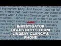 Investigator reads notes from Lindsay Clancy s phone