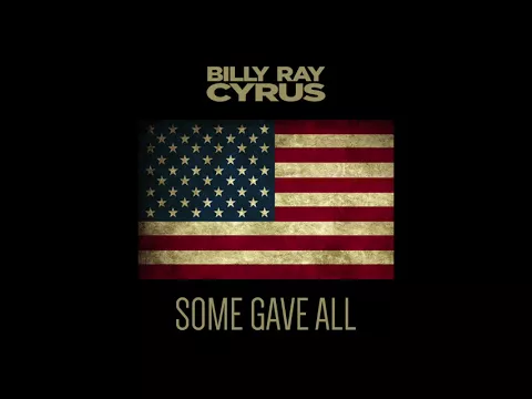 Download MP3 Billy Ray Cyrus - Some Gave All