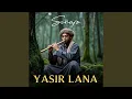 Lagu Yasir Lana