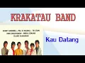 Download Lagu KRAKATAU BAND - Kau Datang (Lirik)