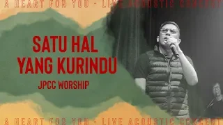satu hal yang kurindu live jpcc worship