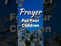 Doa untuk Anak-Anakmu