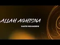 Download Lagu Allah Aghisna - Santri Wisanggeni - Dhehan Audio