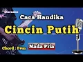 Lagu CINCIN PUTIH - CACA HANDIKA [ KARAOKE DANGDUT ] NADA PRIA