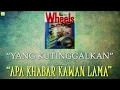 Lagu Wheels- Yang Kutinggalkan