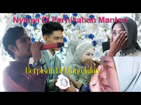 Download MP3 #Viral Menghadiri Pernikahan Mantan Nyumbang Lagu Berpisah Di Ujung Jalan Semua Ikut Nangis