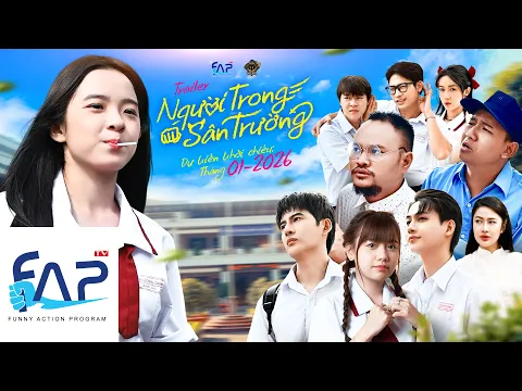 Video Thumbnail: Trailer series học đường NGƯỜI TRONG SÂN TRƯỜNG | FAPTV x Peace Walker