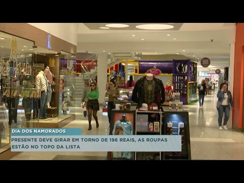 Presente do Dia dos Namorados deve girar em torno de 196 reais, as roupas estão no topo da lista