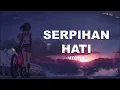 UTOPIA - SERPIHAN HATI (Lirik video HQ)