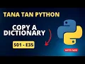 Python Copy Dictionary Without Reference Tana Tan Python S01-E35 Tweakandtools by Vivek sir